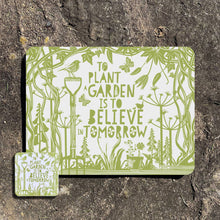 Load image into Gallery viewer, Coaster - To plant a garden is to believe in tomorrow - Audrey Hepburn: To plant a garden