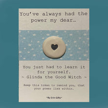Load image into Gallery viewer, You've Always Had The Power Ceramic Pocket Token Pocket Hug