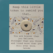Load image into Gallery viewer, You are Braver... Ceramic Pocket Token Pocket Hug and Card