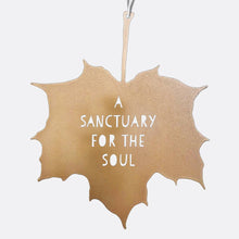 Load image into Gallery viewer, Leaf Quote - A sanctuary for the soul - for gardens: Gold