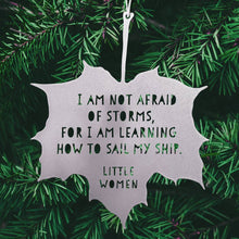 Load image into Gallery viewer, Leaf Quote - I am not afraid of storms, for I am learning how to sail my ship - Louisa May Alcott: Gold