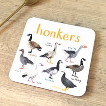 Load image into Gallery viewer, Honkers Bird Coaster