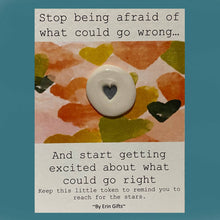 Load image into Gallery viewer, Stop Being Afraid... Ceramic Pocket Token Pocket Hug Card