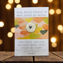 Load image into Gallery viewer, Stop Being Afraid... Ceramic Pocket Token Pocket Hug Card
