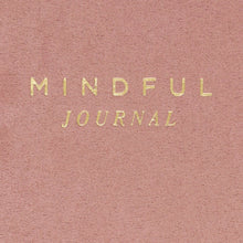 Load image into Gallery viewer, The Mindful Journal