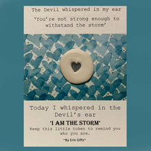 Load image into Gallery viewer, I am The Storm... Ceramic Pocket Token Pocket Hug and Card