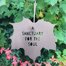 Load image into Gallery viewer, Leaf Quote - A sanctuary for the soul - for gardens: Gold

