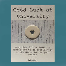Load image into Gallery viewer, Good Luck at University Ceramic Pocket Token Pocket Hug Card
