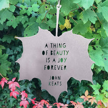 Load image into Gallery viewer, Leaf Quote - A thing of beauty is a joy forever - John Keats: Gold
