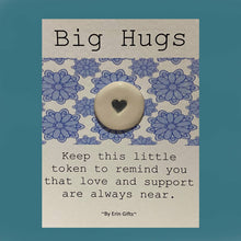 Load image into Gallery viewer, Big Hugs  Ceramic Pocket Token Pocket Hug and Card
