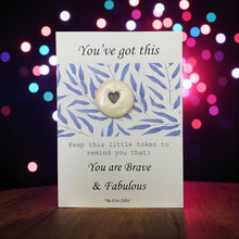 Load image into Gallery viewer, You've Got This Ceramic Pocket Token Pocket Hug and Card
