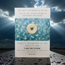 Load image into Gallery viewer, I am The Storm... Ceramic Pocket Token Pocket Hug and Card
