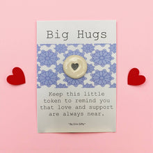 Load image into Gallery viewer, Big Hugs  Ceramic Pocket Token Pocket Hug and Card
