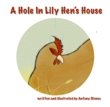 Load image into Gallery viewer, A Hole in Lily Hen’s Henhouse
