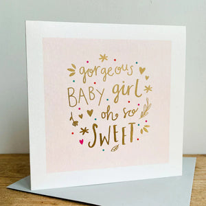 Gorgeous Baby girl card