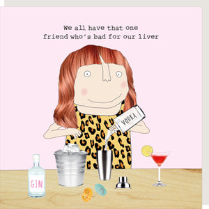Rosiemadeathing - Friend Bad for Our Liver