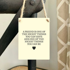 Metal sign - Friends Nicest Things